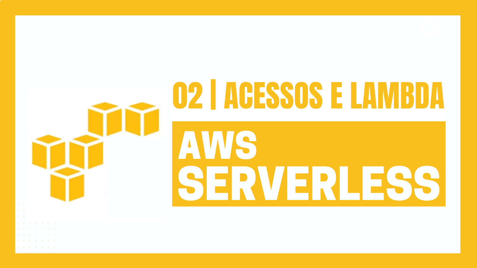 Gerenciamento de Acessos e AWS lambda